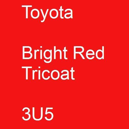 Toyota, Bright Red Tricoat, 3U5.